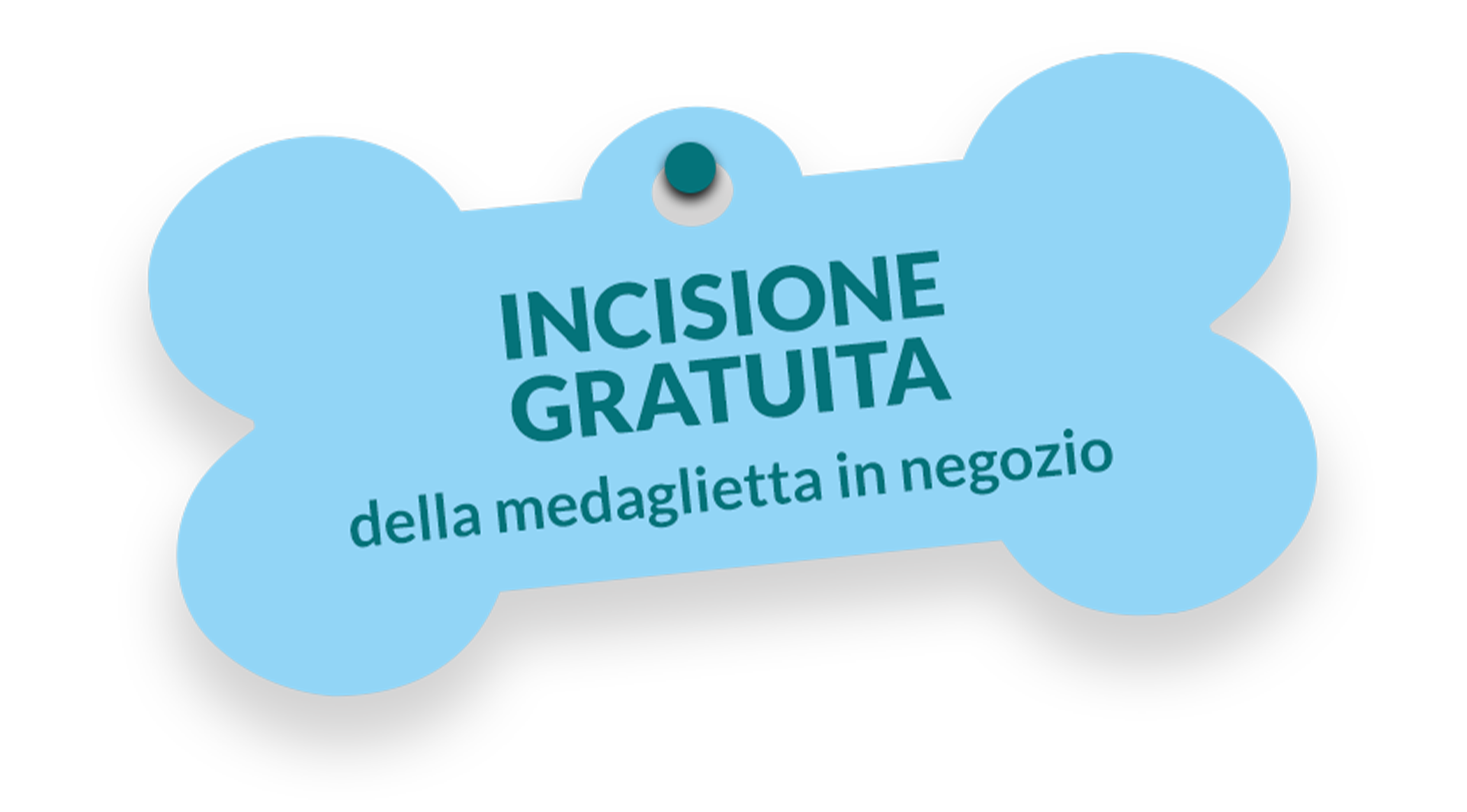 Incisione gratuita della medaglietta in negozio